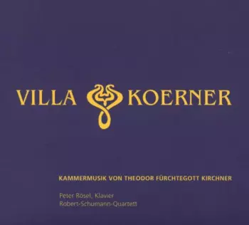 Villa Koerner - Kammermusik Von Theodor Fürchtegott Kirchner