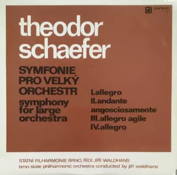 Theodor Schaefer: Symfonie Pro Velký Orchestr