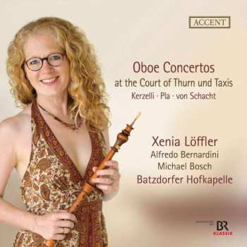 Album Theodor von Schacht: Xenia Löffler - Oboenkonzerte Am Hof Von Thurn Und Taxis