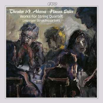 Album Theodor W. Adorno: Works For String Quartet