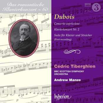 Album Théodore Dubois: Concerto-Capriccioso / Concerto No 2 / Suite For Piano & String Orchestra