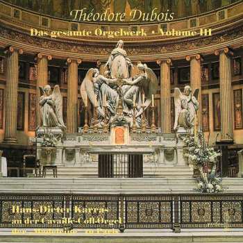 Album Théodore Dubois: Das Orgelwerk Iii