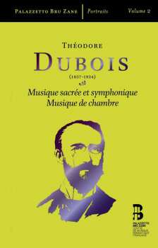 Album Théodore Dubois: Musique Sacree Et Symphonique, Musique De Chambre