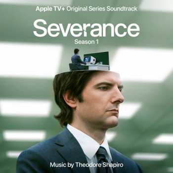 Album Theodore Shapiro: Severance: Season 1 (Apple TV+ Original Series Soundtrack)