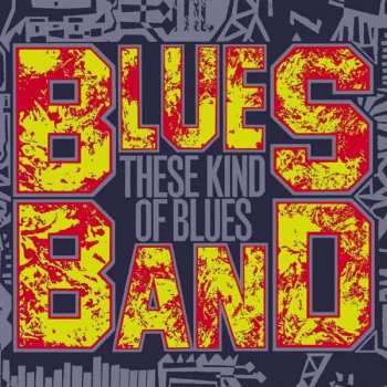 Album The Blues Band: These Kind Of Blues