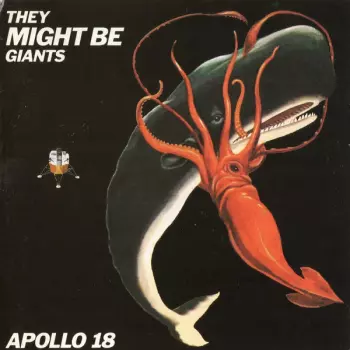 They Might Be Giants: Apollo 18