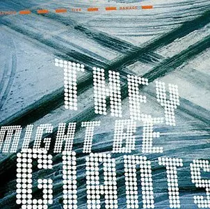 They Might Be Giants: Severe Tire Damage