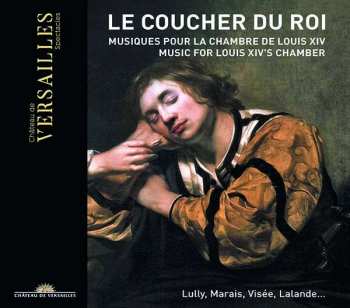 Thibaut Roussel: Le Coucher Du Roi (Musiques Pour La Chambre De Louis XIV)
