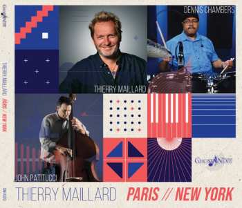 Album Thierry Maillard & John Patitucci & Dennis Chambers: Paris  New York
