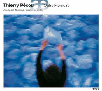 CD Thierry Pécou: Outre-Mémoire 429337