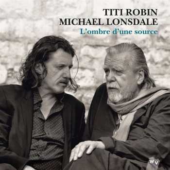 Album Thierry Robin: L'ombre D'une Source