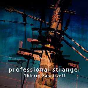 Album Thierry Zaboitzeff: Professional Stranger