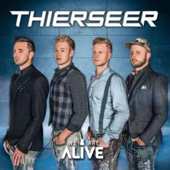Thierseer: We Are Alive