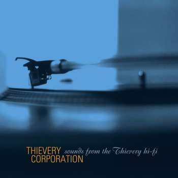 CD Thievery Corporation: Sounds From The Thievery Hi Fi 413632
