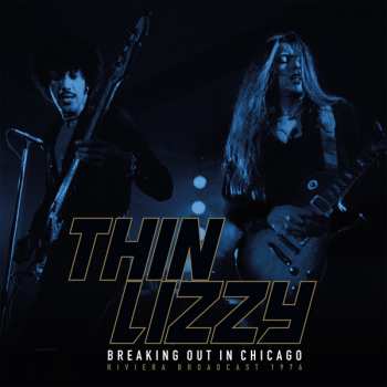 Album Thin Lizzy: Breaking Out In Chicago 