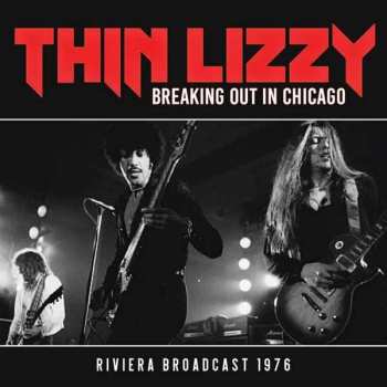 CD Thin Lizzy: Breaking Out In Chicago  273587