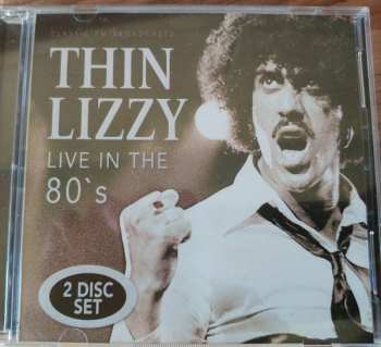 Album Thin Lizzy: Live In The 80's