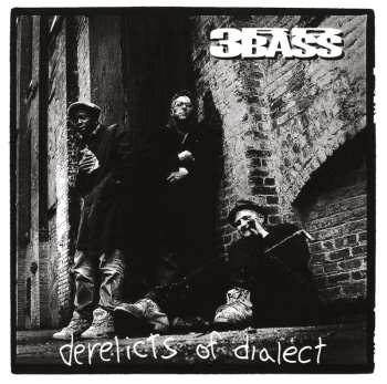 Album Third Bass: Derelicts Of Dialect