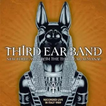 Third Ear Band: New Forecasts From The Third Ear Almanac