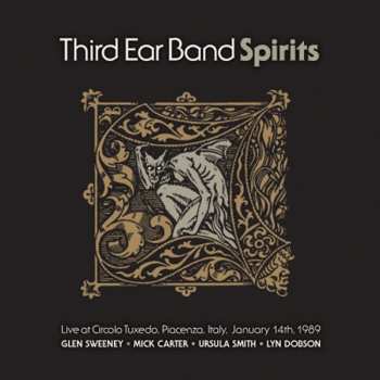 Album Third Ear Band: Spirits (Live At Circolo Tuxedo•Italy•1989)