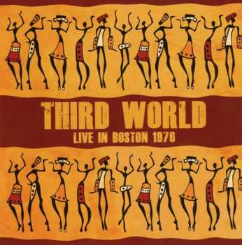 Album Third World: Live In Boston 1976