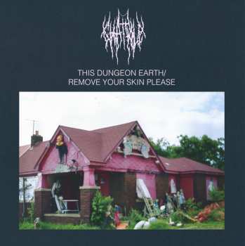 Album Chat Pile: This Dungeon Earth / Remove Your Skin Please