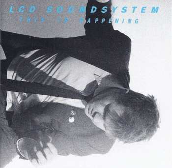 Album LCD Soundsystem: This Is Happening