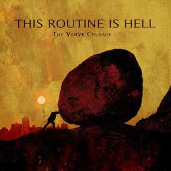 LP This Routine Is Hell: The Verve Crusade 82564