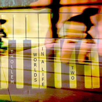 CD Thollem McDonas: Worlds In A Life, Two