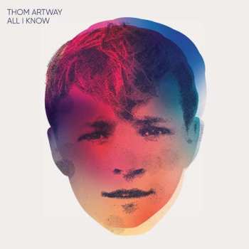 Album Thom Artway: All I Know