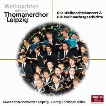 Album Thomanerchor: Weihnachten Mit Dem Thomanerchor Leipzig (Das Weihnachtskonzert & Die Weihnachtsgeschichte)
