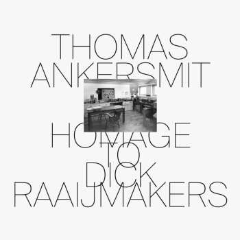 Album Thomas Ankersmit: Homage To Dick Raaijmakers