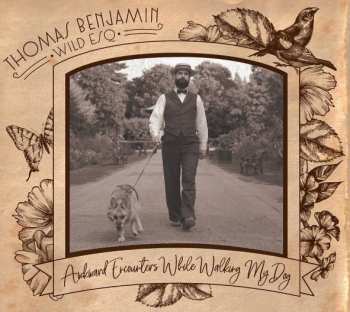 Thomas Benjamin Wild Esq.: Awkward Encounters While Walking My Dog