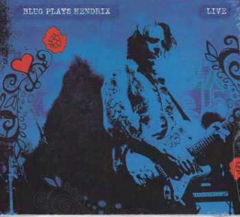 Album Thomas Blug: Blug Plays Hendrix: Live 2010