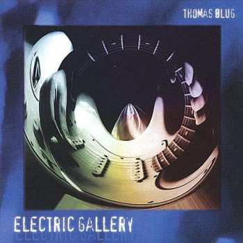 Album Thomas Blug: Electric Gallery
