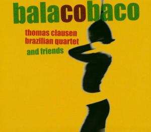 Album Thomas Clausen Brazilian Quartet: Balacobaco
