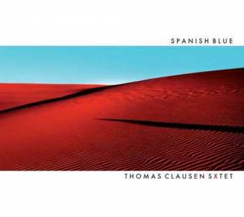 Album Thomas Clausen Sxtet: Spanish Blue