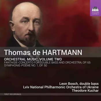 Thomas De Hartmann: Orchestral Music, Volume Two