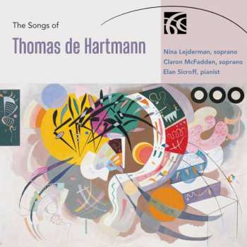 Thomas De Hartmann: The Songs Of Thomas de Hartmann