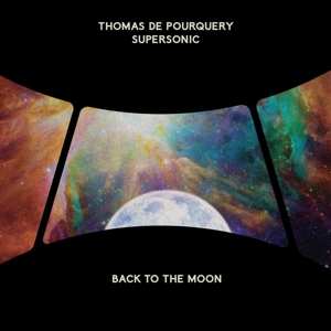 Album Thomas De Pourquery: Back To The Moon