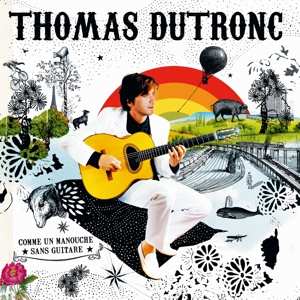 Album Thomas Dutronc: Comme Un Manouche Sans Guitare