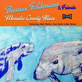 Album Thomas Feldmann & Friends: Manatee County Blues