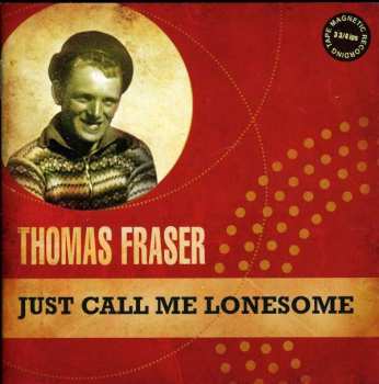 Album Thomas Fraser: Just Call Me Lonesome
