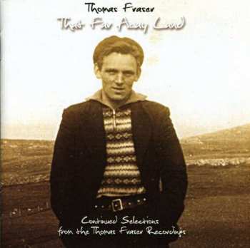 Album Thomas Fraser: That Far Away Land