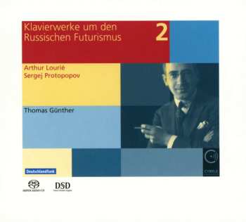 SACD Thomas Günther: Klavierwerke Um Den Russischen Futurismus Vol. 2 509150