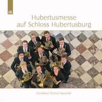Album Thomas Hauschild: Hubertusmesse Auf Schloss Hubertusburg