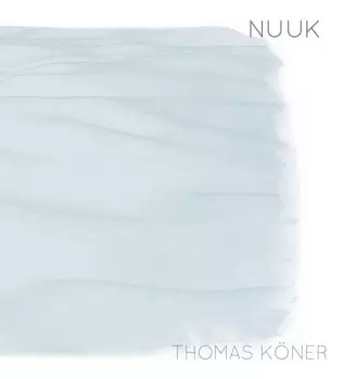 Thomas Köner: Nuuk