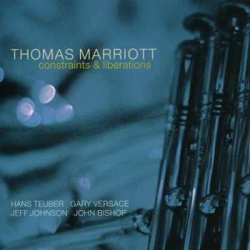 Album Thomas Marriott: Constraints & Liberations
