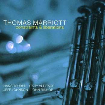 CD Thomas Marriott: Constraints & Liberations 531269