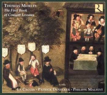 Thomas Morley: The First Book Of Consort Lessons